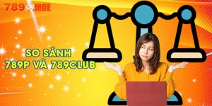 so sánh 789P và 789CLUB